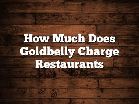 A common exampl. . How much does goldbelly charge restaurants
